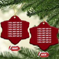 Funny I Will Not Say 67 Ceramic Ornament Anti Six Seven Meme 67 Write Lines - Wonder Print Shop