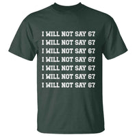 Funny I Will Not Say 67 T Shirt Anti Six Seven Meme 67 Write Lines - Wonder Print Shop