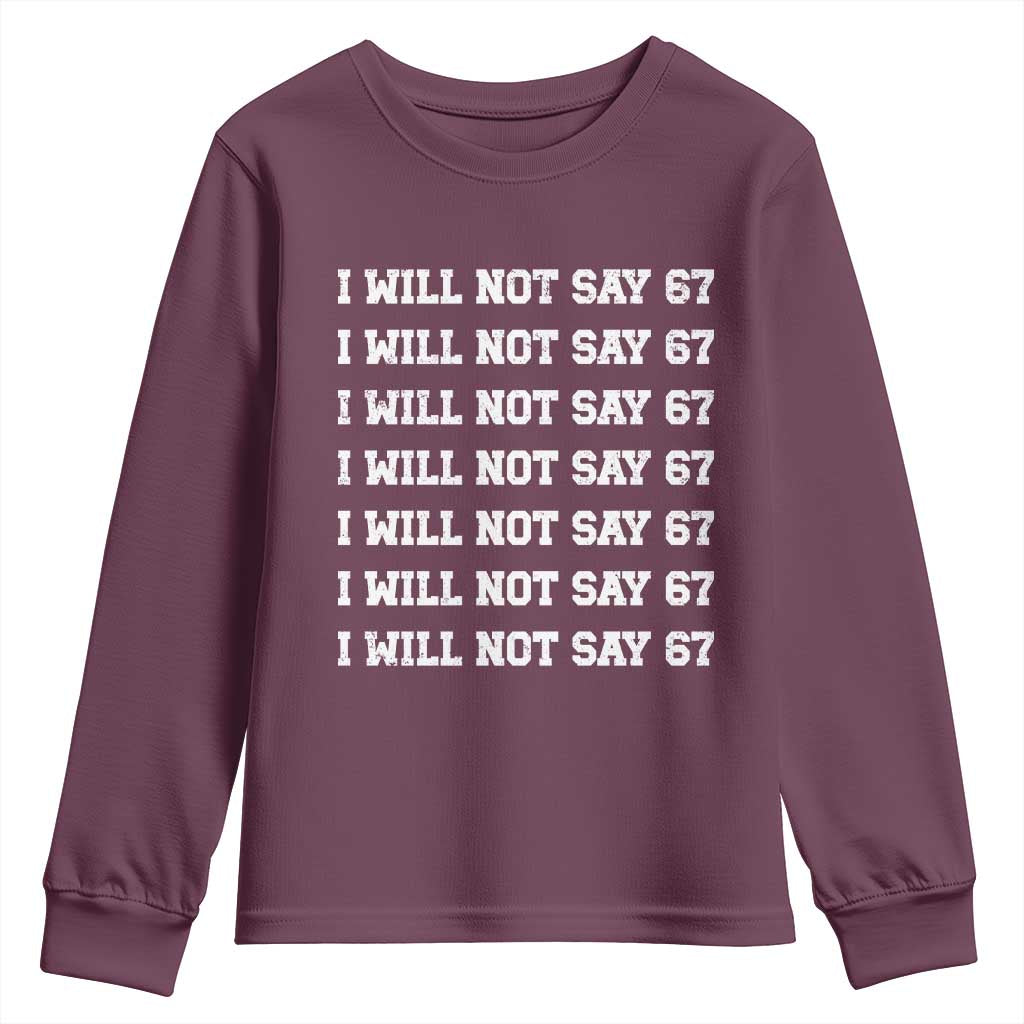 Funny I Will Not Say 67 Youth Sweatshirt Anti Six Seven Meme 67 Write Lines - Wonder Print Shop