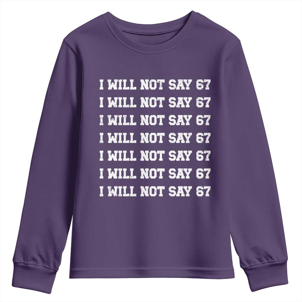 Funny I Will Not Say 67 Youth Sweatshirt Anti Six Seven Meme 67 Write Lines - Wonder Print Shop