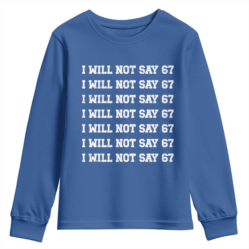 Funny I Will Not Say 67 Youth Sweatshirt Anti Six Seven Meme 67 Write Lines - Wonder Print Shop