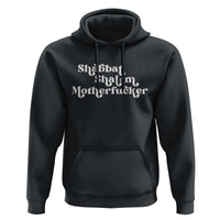 Funny Shabbat Shalom Motherfucker Hoodie Jewish Kosher - Wonder Print Shop