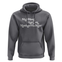 Funny Shabbat Shalom Motherfucker Hoodie Jewish Kosher - Wonder Print Shop