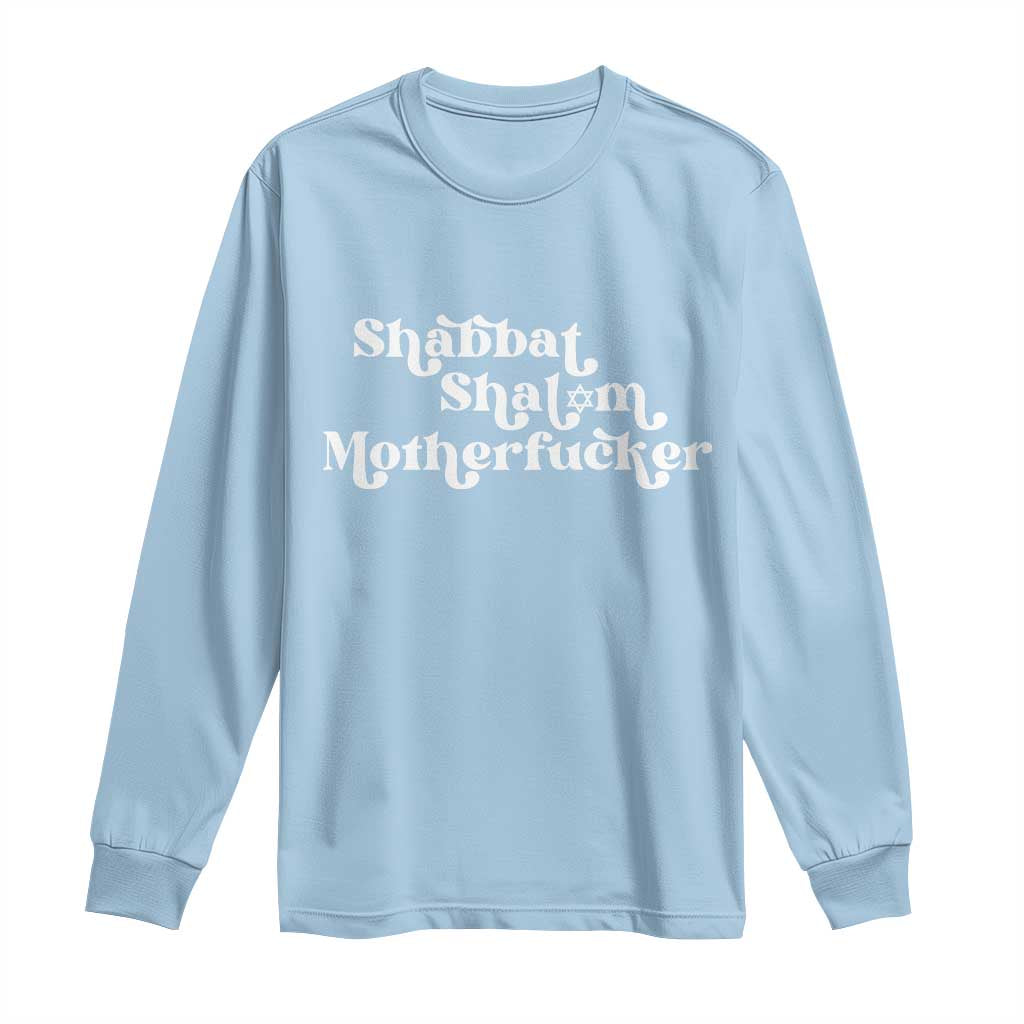 Funny Shabbat Shalom Motherfucker Long Sleeve Shirt Jewish Kosher - Wonder Print Shop