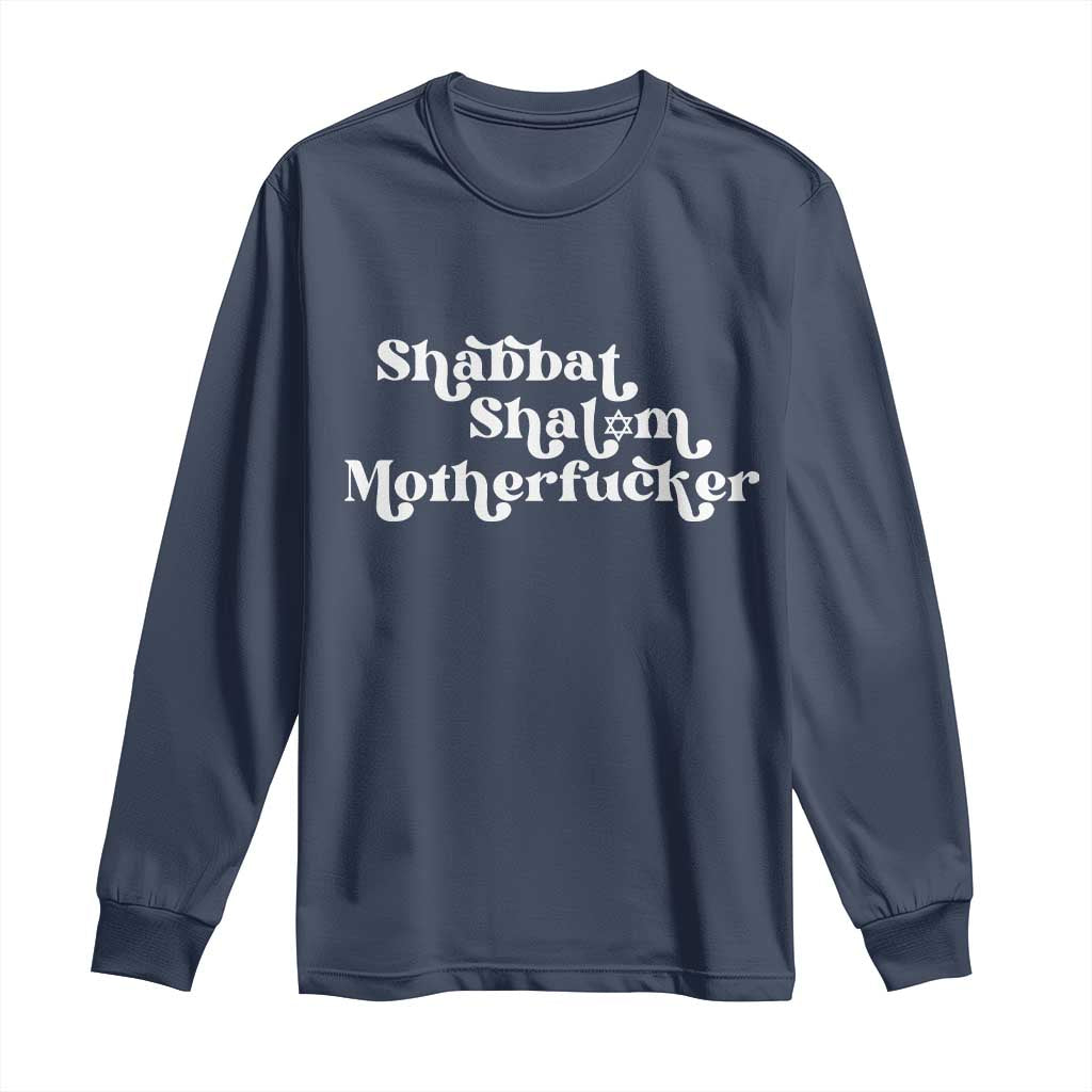 Funny Shabbat Shalom Motherfucker Long Sleeve Shirt Jewish Kosher - Wonder Print Shop
