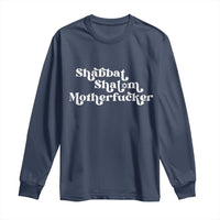 Funny Shabbat Shalom Motherfucker Long Sleeve Shirt Jewish Kosher - Wonder Print Shop