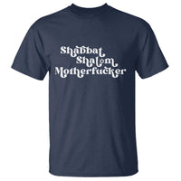 Funny Shabbat Shalom Motherfucker T Shirt Jewish Kosher - Wonder Print Shop