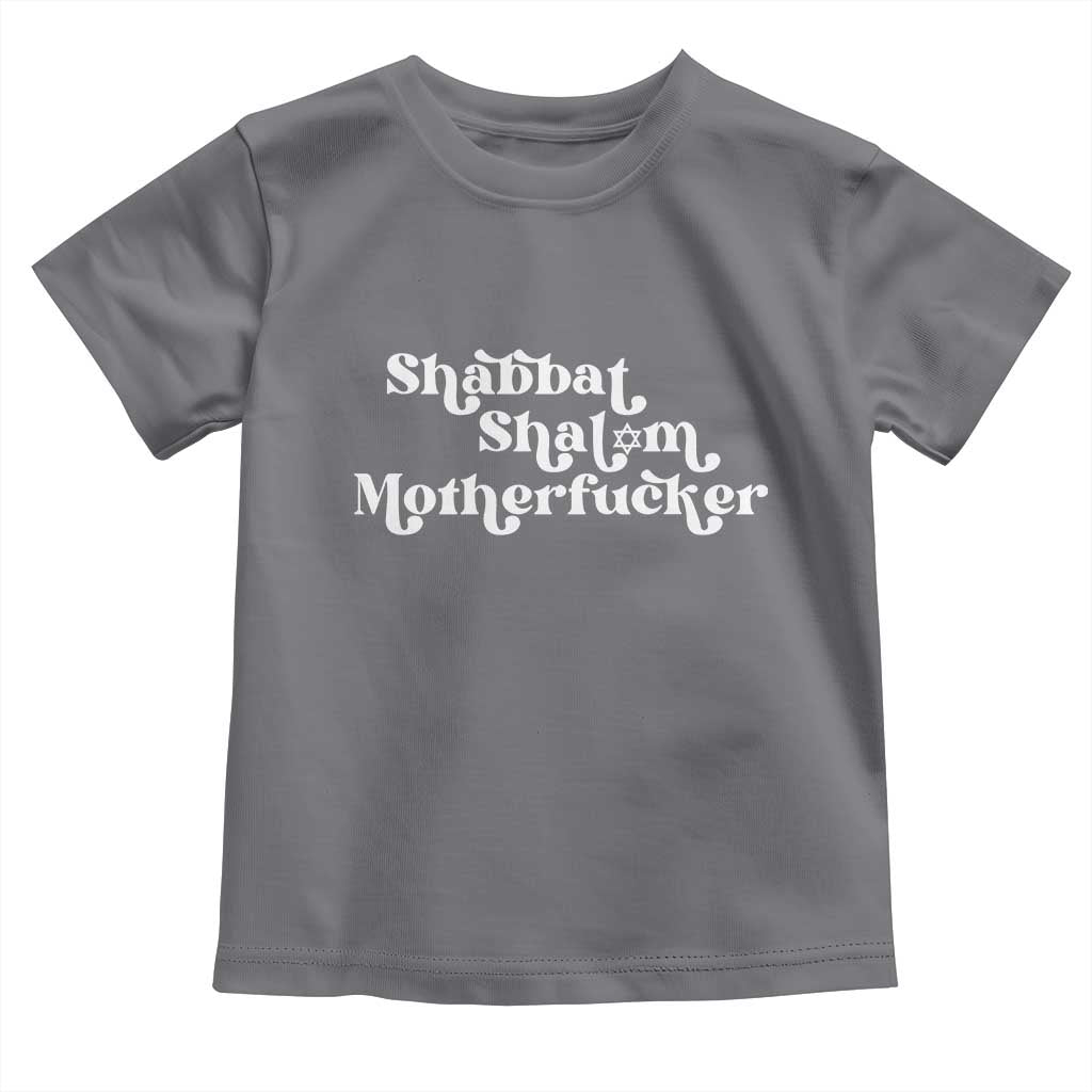 Funny Shabbat Shalom Motherfucker Toddler T Shirt Jewish Kosher - Wonder Print Shop