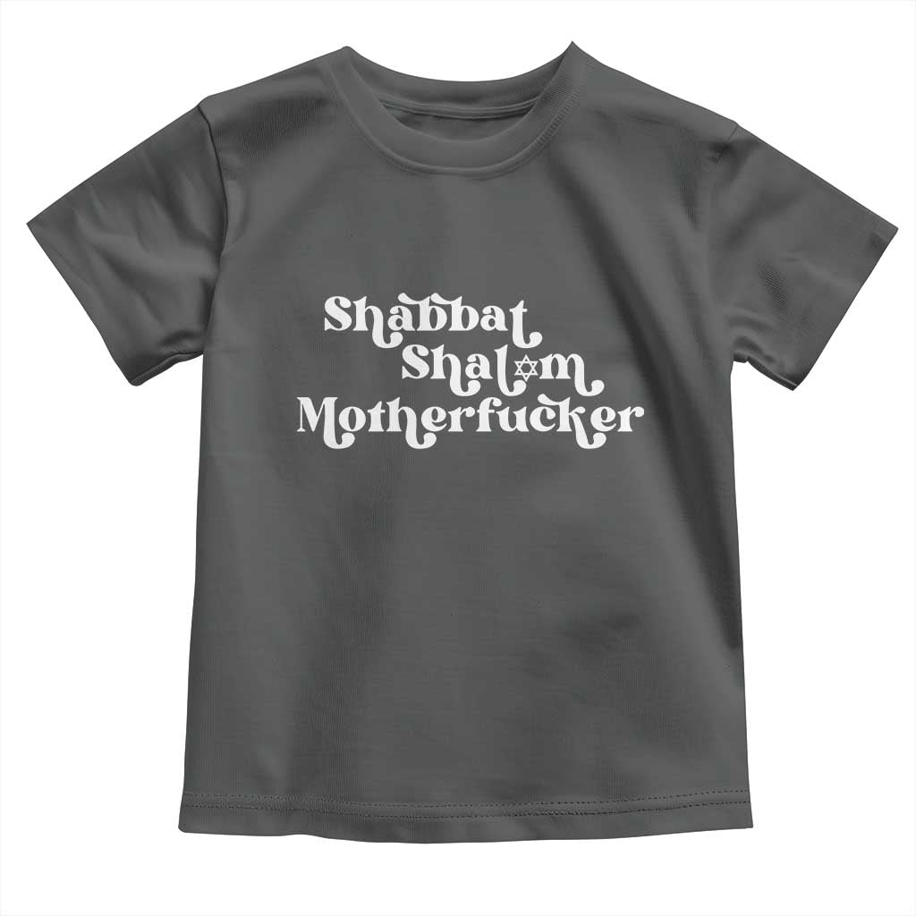 Funny Shabbat Shalom Motherfucker Toddler T Shirt Jewish Kosher - Wonder Print Shop