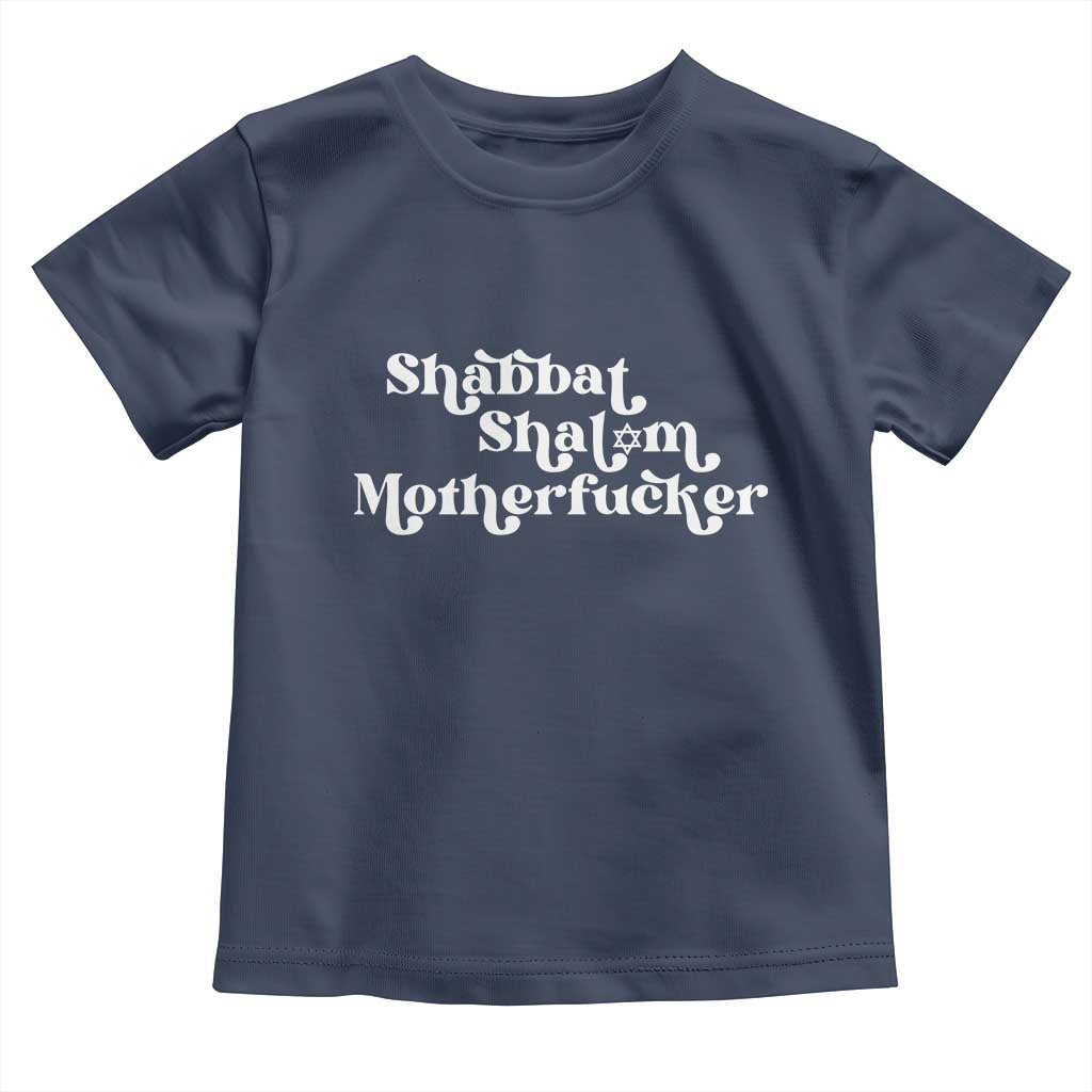 Funny Shabbat Shalom Motherfucker Toddler T Shirt Jewish Kosher - Wonder Print Shop