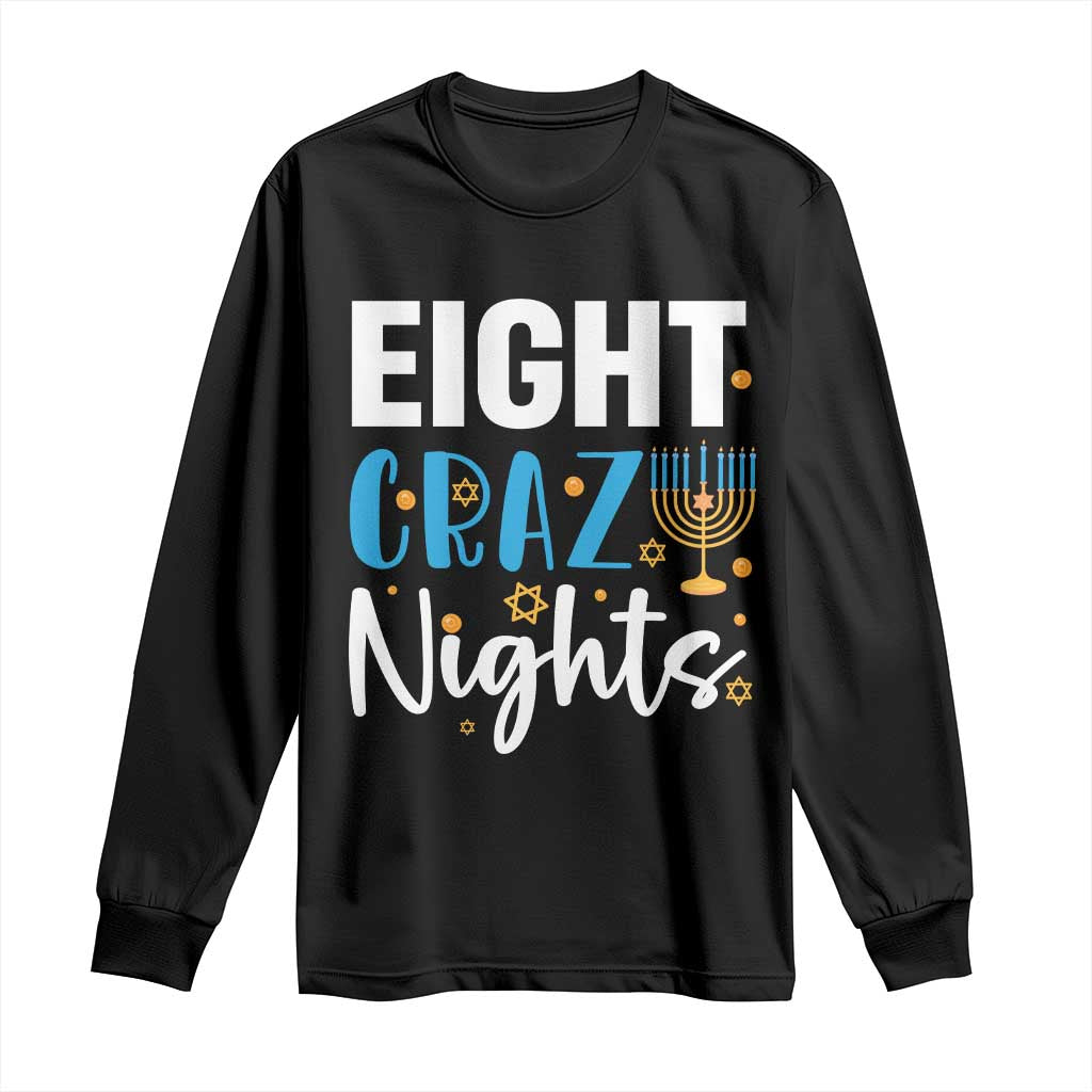 Funny Hanukkah Eight Crazy Nights Long Sleeve Shirt Menorah David Stars