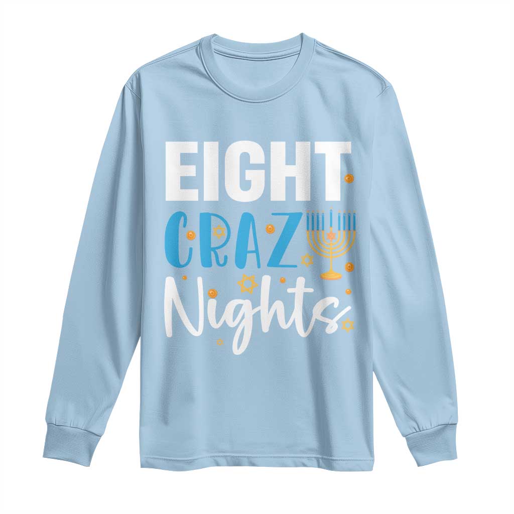 Funny Hanukkah Eight Crazy Nights Long Sleeve Shirt Menorah David Stars