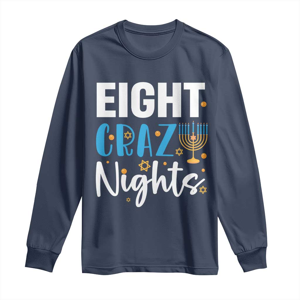 Funny Hanukkah Eight Crazy Nights Long Sleeve Shirt Menorah David Stars