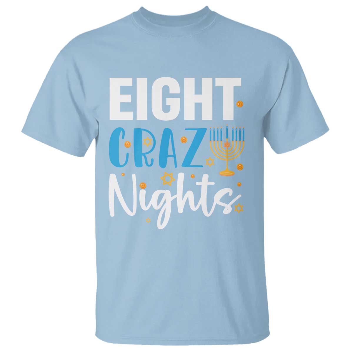 Funny Hanukkah Eight Crazy Nights T Shirt Menorah David Stars - Wonder Print Shop