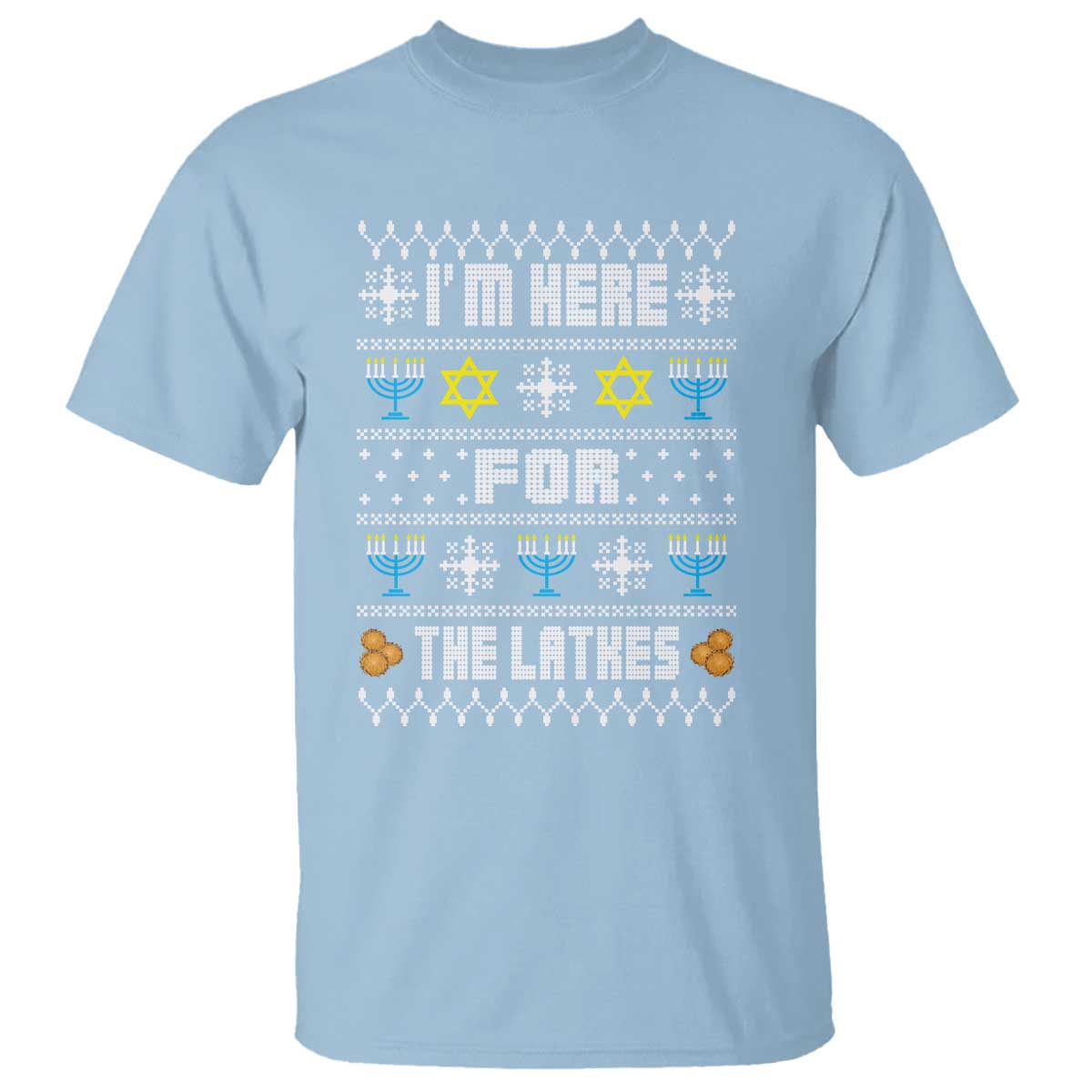 Funny Hanukkah T Shirt I'm Here For The Latkes Menorah - Wonder Print Shop