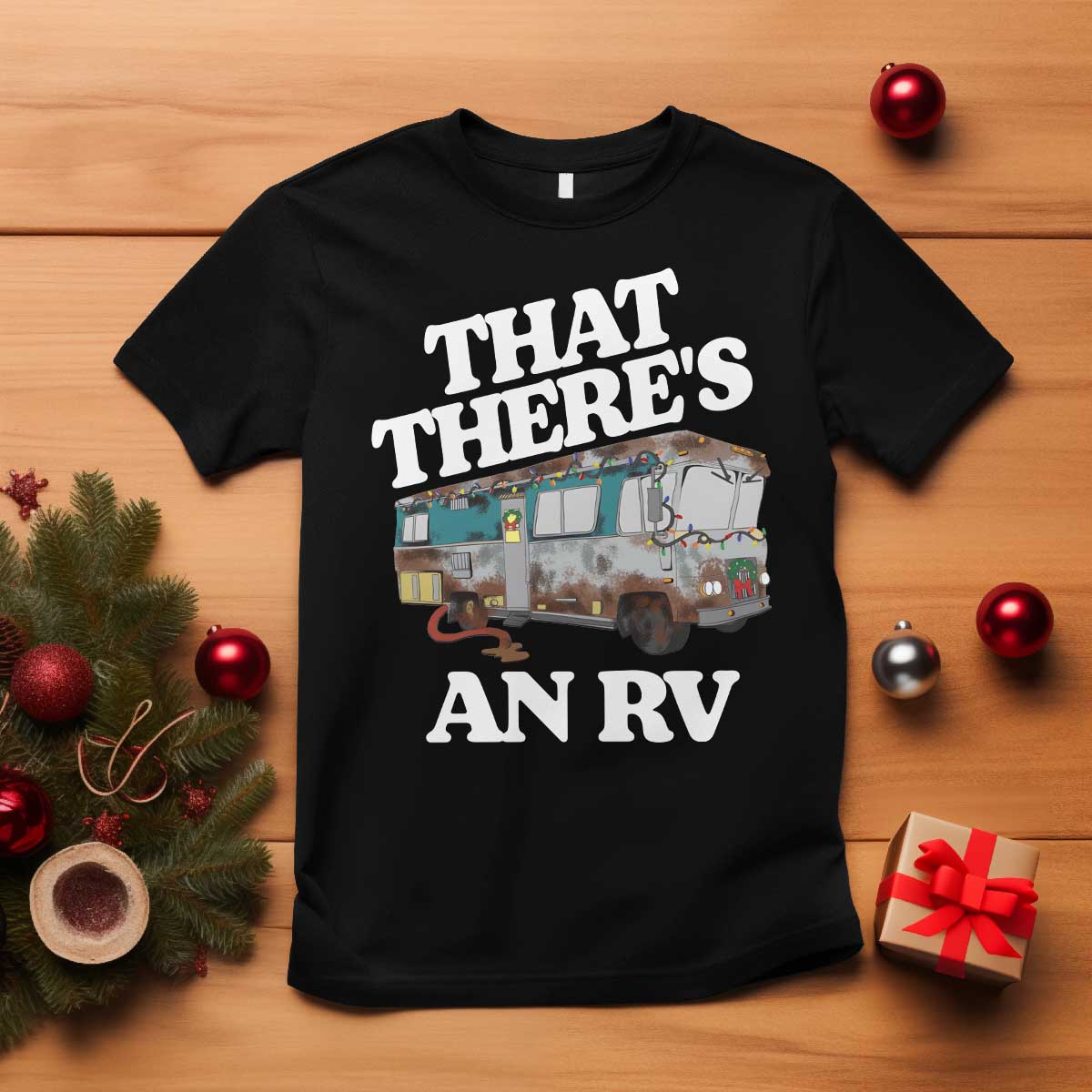 Funny Christmas Movie T Shirt That There's An RV Led Lights Camping Motorhome - Wonder Print Shop