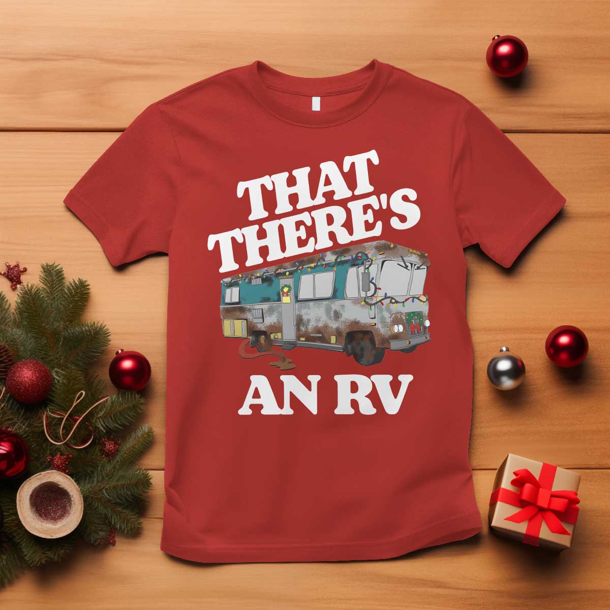 Funny Christmas Movie T Shirt That There's An RV Led Lights Camping Motorhome - Wonder Print Shop