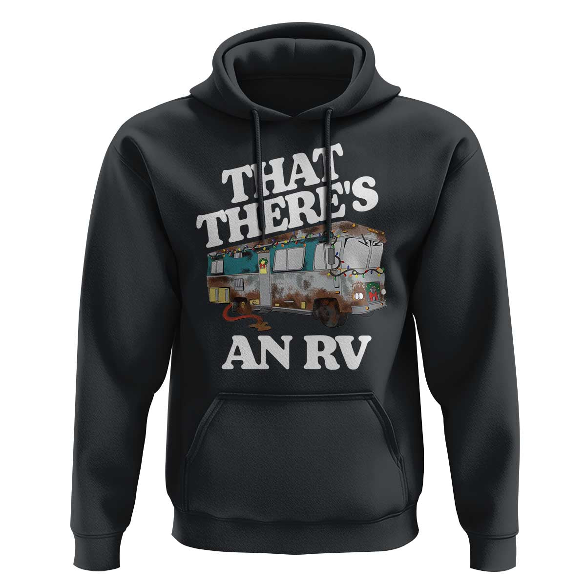 Funny Christmas Movie Hoodie That There's An RV Led Lights Camping Motorhome