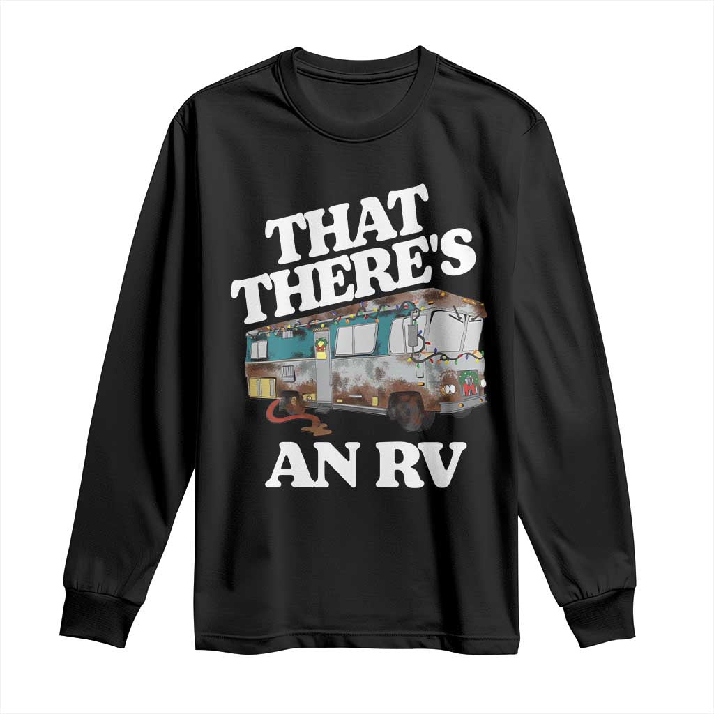 Funny Christmas Movie Long Sleeve Shirt That There's An RV Led Lights Camping Motorhome