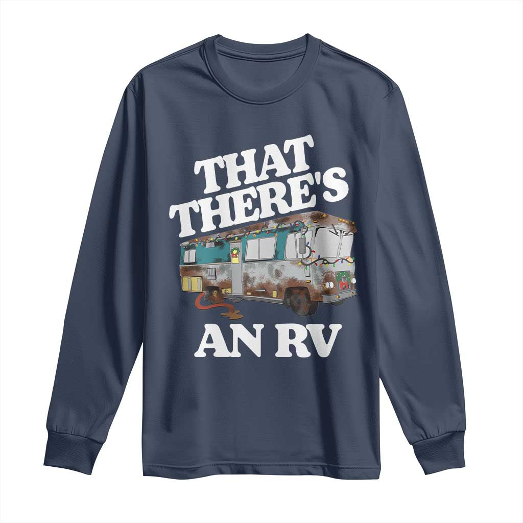 Funny Christmas Movie Long Sleeve Shirt That There's An RV Led Lights Camping Motorhome