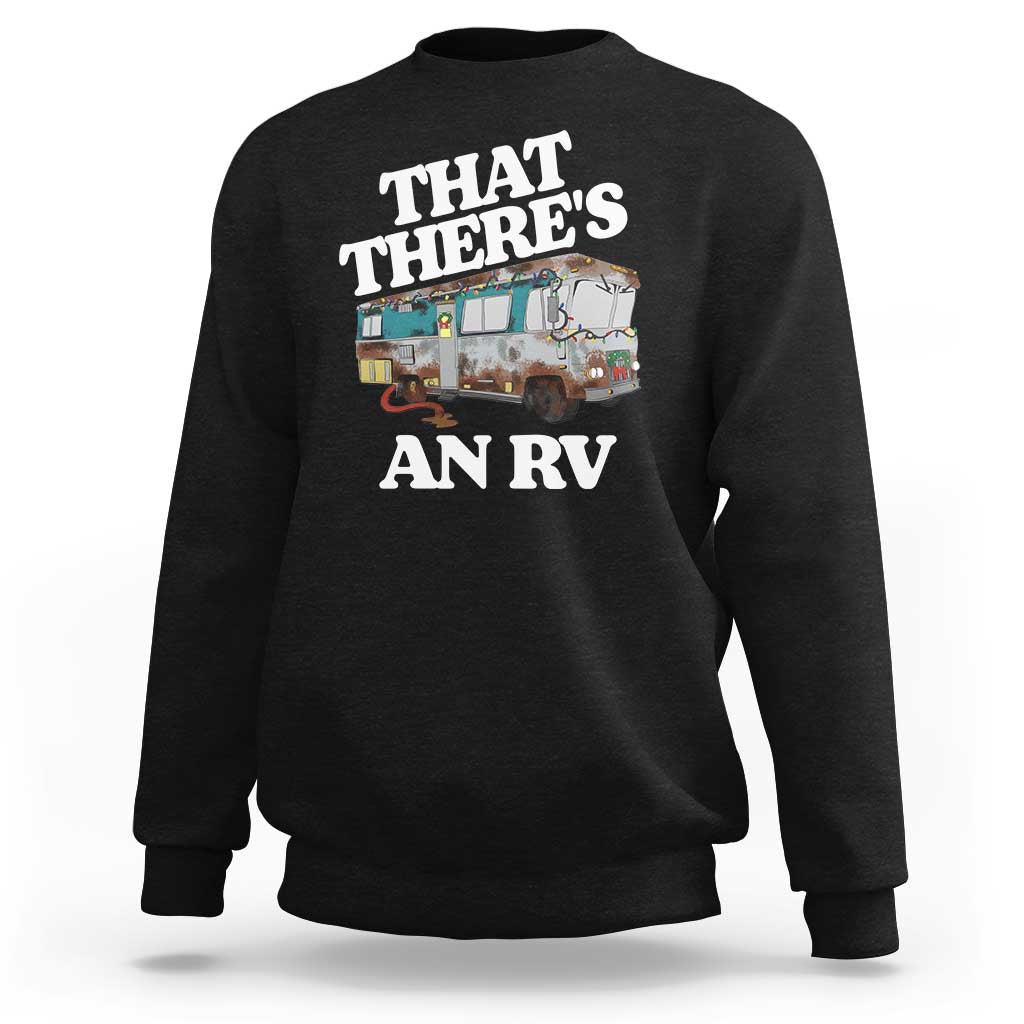 Funny Christmas Movie Sweatshirt That There's An RV Led Lights Camping Motorhome - Wonder Print Shop