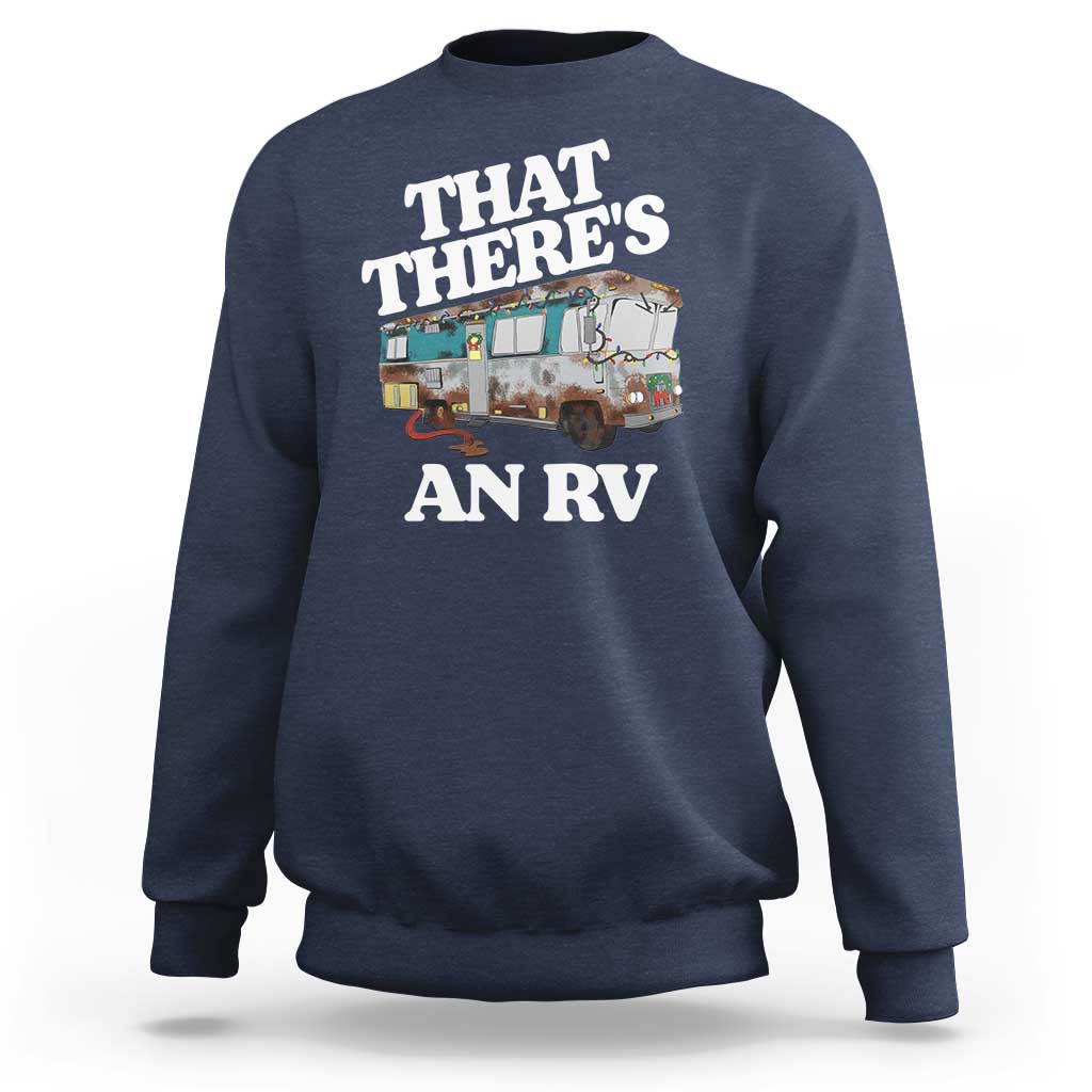 Funny Christmas Movie Sweatshirt That There's An RV Led Lights Camping Motorhome - Wonder Print Shop