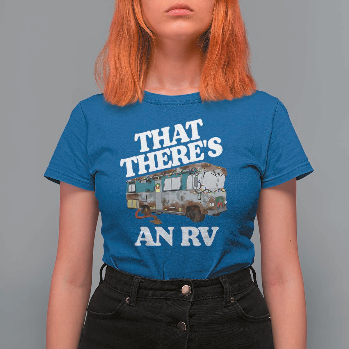 Funny Christmas Movie T Shirt For Women That There's An RV Led Lights Camping Motorhome - Wonder Print Shop