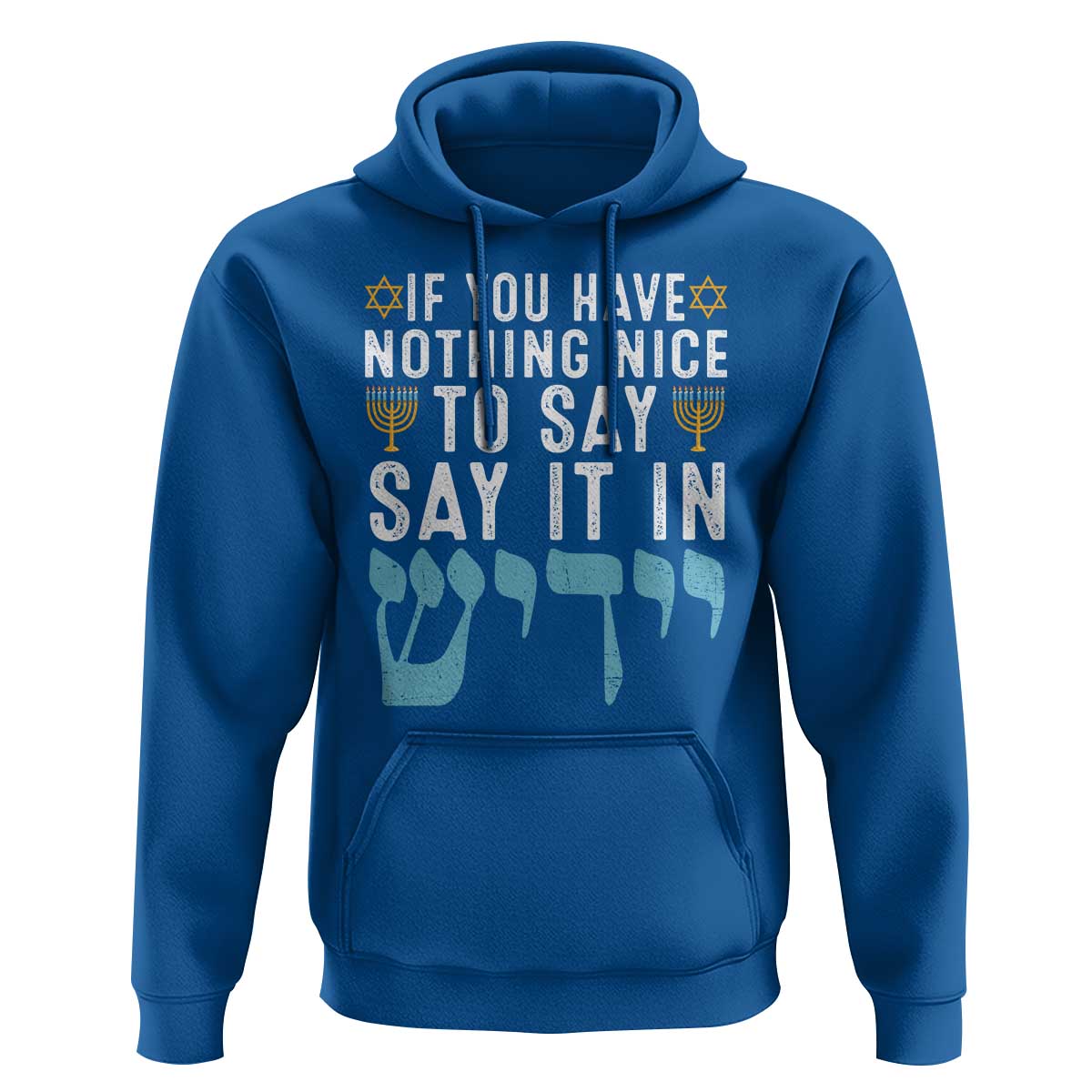 Funny Hanukkah Hoodie If You Have Nothing Nice To Say It In Yiddish Jewish Holiday