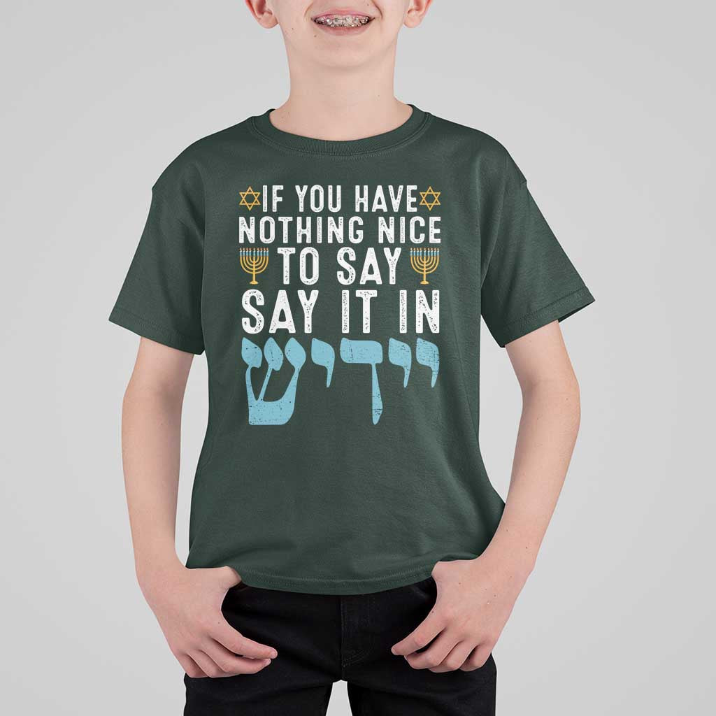 Funny Hanukkah T Shirt For Kid If You Have Nothing Nice To Say It In Yiddish Jewish Holiday - Wonder Print Shop