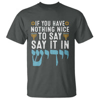 Funny Hanukkah T Shirt If You Have Nothing Nice To Say It In Yiddish Jewish Holiday - Wonder Print Shop