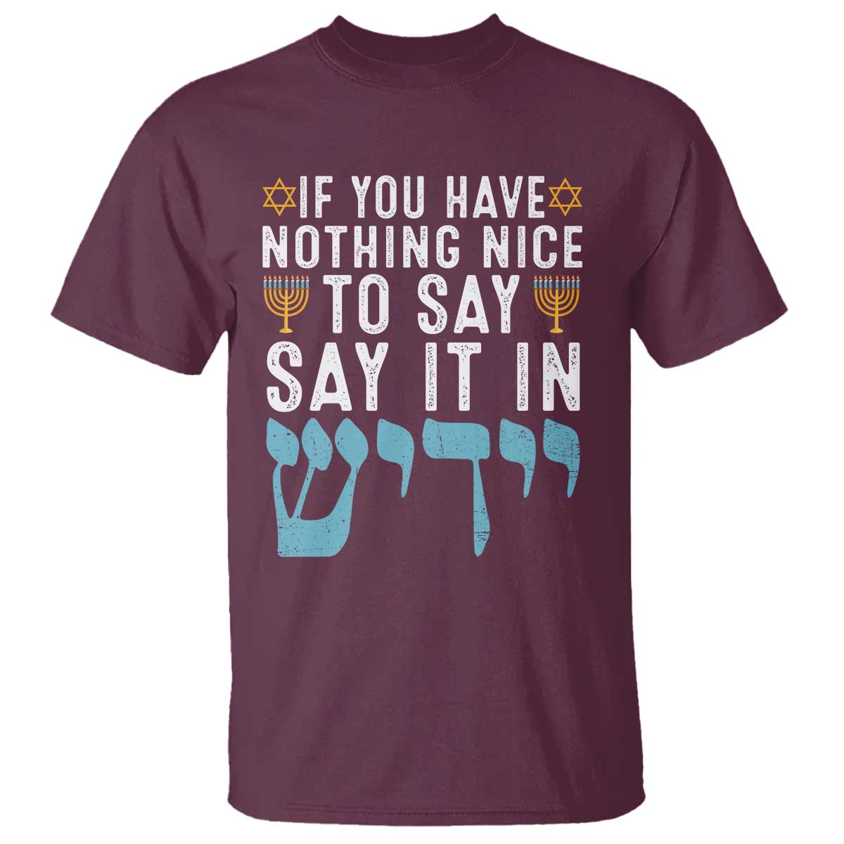 Funny Hanukkah T Shirt If You Have Nothing Nice To Say It In Yiddish Jewish Holiday - Wonder Print Shop