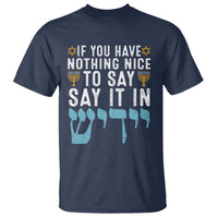 Funny Hanukkah T Shirt If You Have Nothing Nice To Say It In Yiddish Jewish Holiday - Wonder Print Shop
