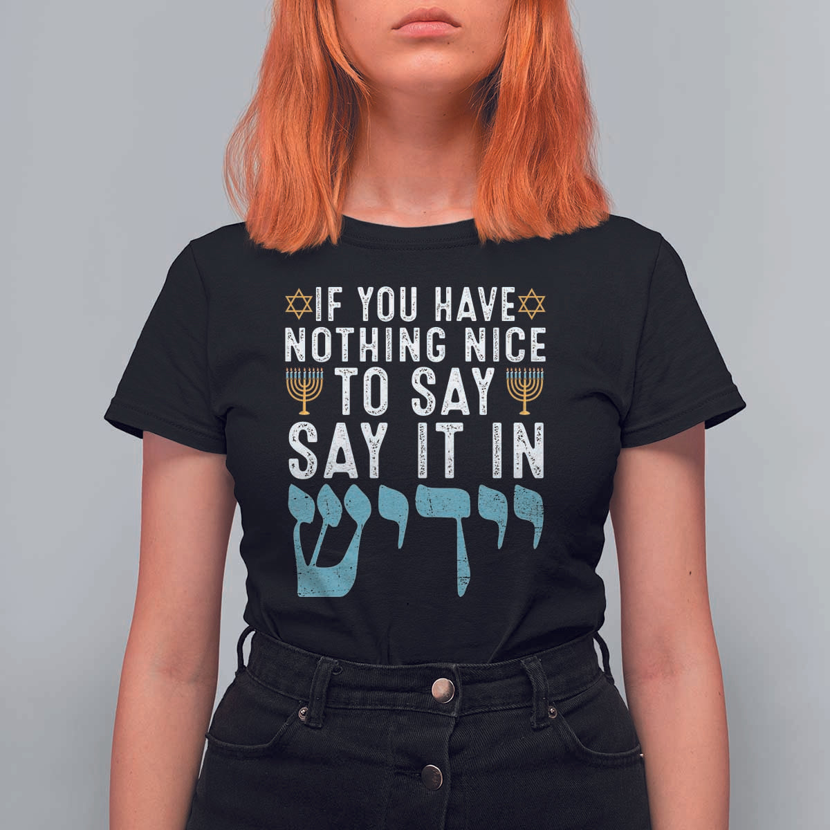 Funny Hanukkah T Shirt For Women If You Have Nothing Nice To Say It In Yiddish Jewish Holiday - Wonder Print Shop