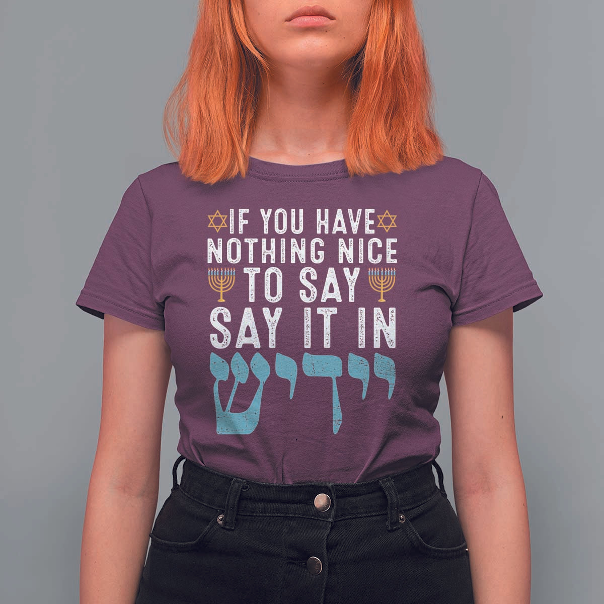 Funny Hanukkah T Shirt For Women If You Have Nothing Nice To Say It In Yiddish Jewish Holiday - Wonder Print Shop
