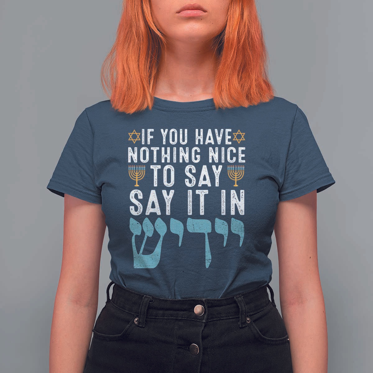 Funny Hanukkah T Shirt For Women If You Have Nothing Nice To Say It In Yiddish Jewish Holiday - Wonder Print Shop