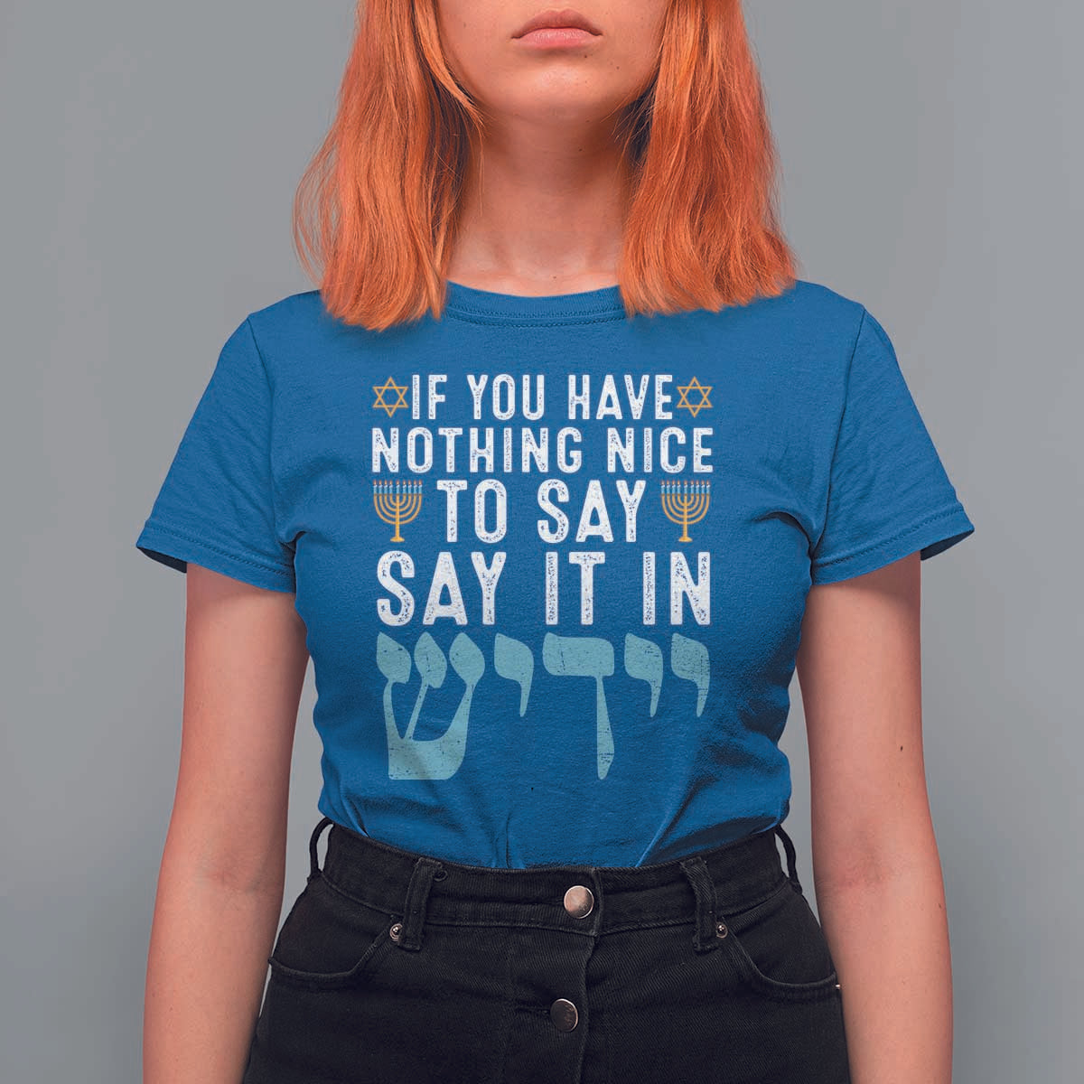 Funny Hanukkah T Shirt For Women If You Have Nothing Nice To Say It In Yiddish Jewish Holiday - Wonder Print Shop