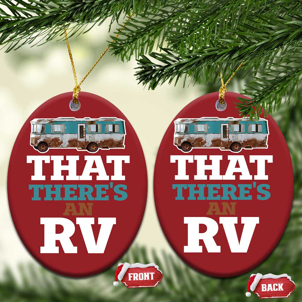 Funny Xmas Movie Christmas Ornament That There's An RV Camping Car Motorhome - Wonder Print Shop
