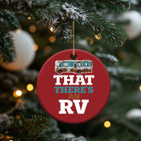 Funny Xmas Movie Christmas Ornament That There's An RV Camping Car Motorhome - Wonder Print Shop