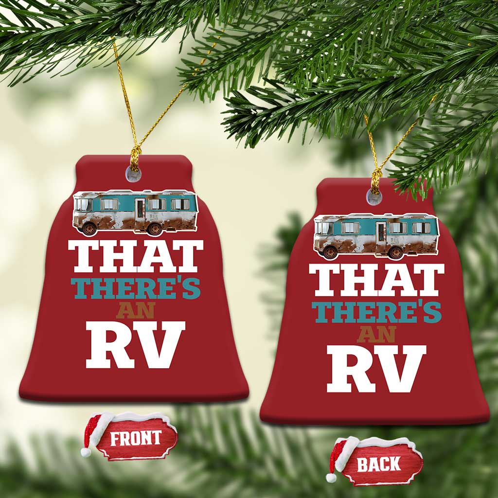 Funny Xmas Movie Christmas Ornament That There's An RV Camping Car Motorhome - Wonder Print Shop