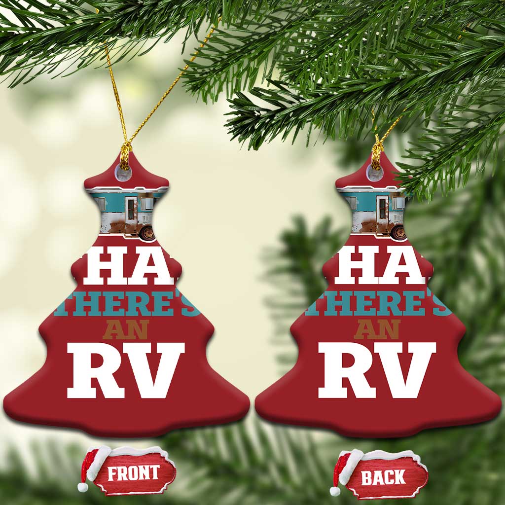 Funny Xmas Movie Christmas Ornament That There's An RV Camping Car Motorhome - Wonder Print Shop