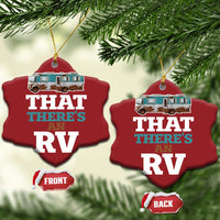 Funny Xmas Movie Christmas Ornament That There's An RV Camping Car Motorhome - Wonder Print Shop