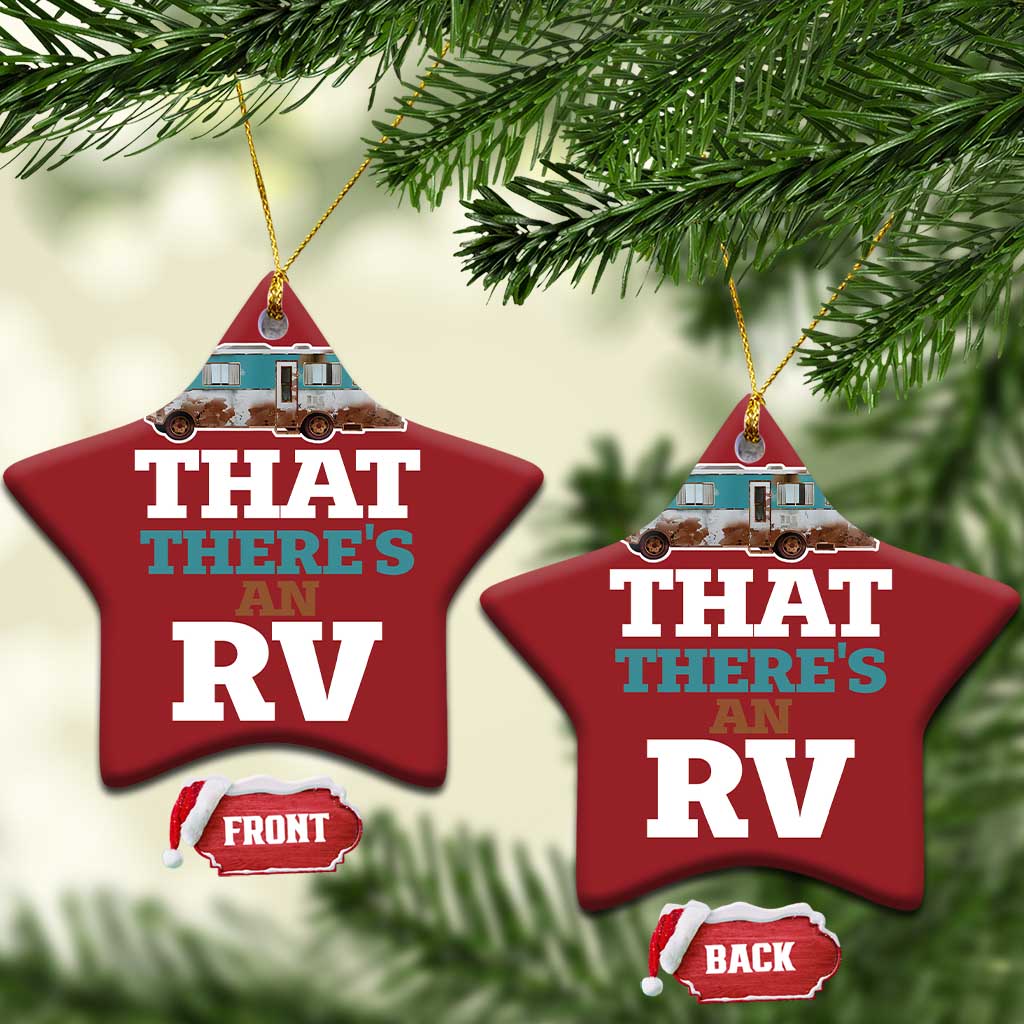 Funny Xmas Movie Christmas Ornament That There's An RV Camping Car Motorhome - Wonder Print Shop