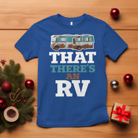 Funny Christmas Movie T Shirt That There's An RV Camping Car Motorhome - Wonder Print Shop
