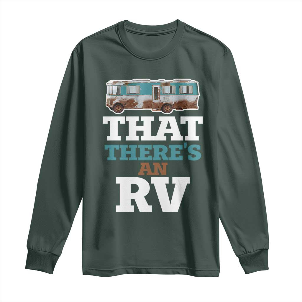 Funny Christmas Movie Long Sleeve Shirt That There's An RV Camping Car Motorhome