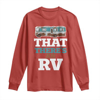 Funny Christmas Movie Long Sleeve Shirt That There's An RV Camping Car Motorhome