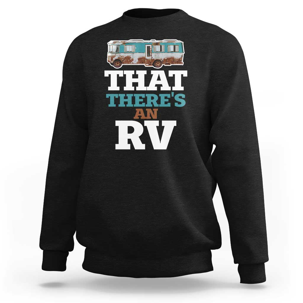 Funny Christmas Movie Sweatshirt That There's An RV Camping Car Motorhome - Wonder Print Shop