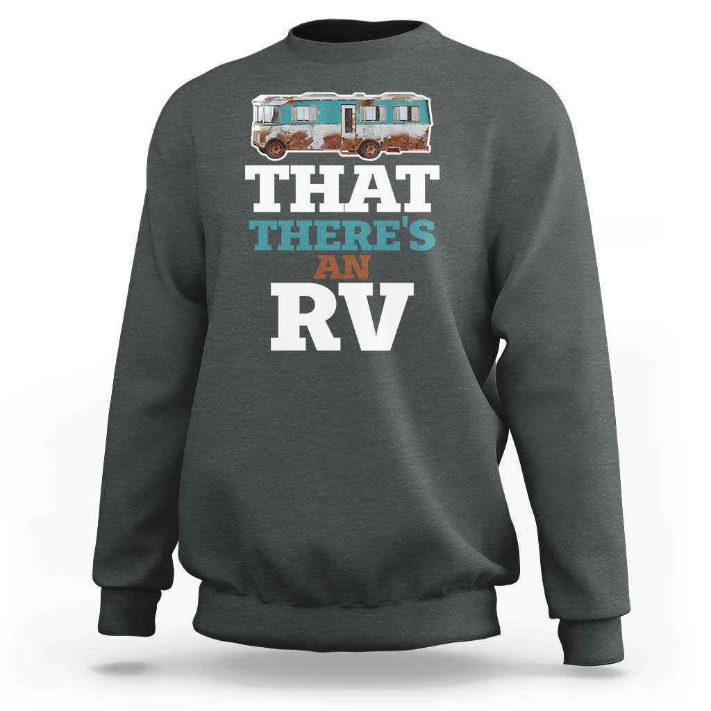 Funny Christmas Movie Sweatshirt That There's An RV Camping Car Motorhome - Wonder Print Shop