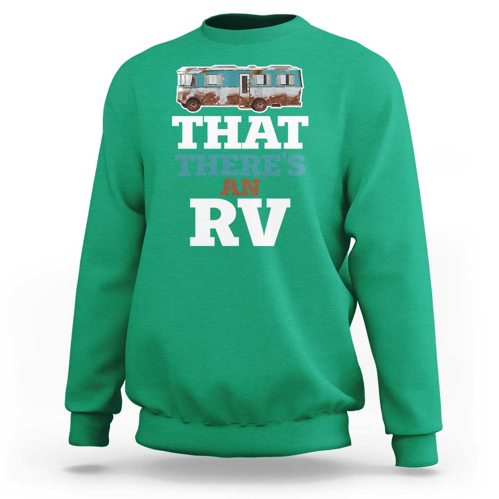 Funny Christmas Movie Sweatshirt That There's An RV Camping Car Motorhome - Wonder Print Shop