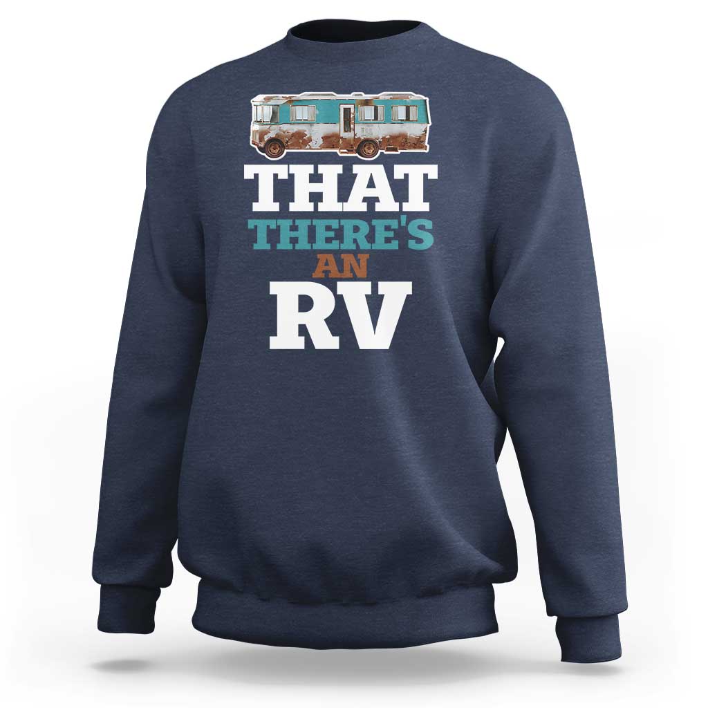 Funny Christmas Movie Sweatshirt That There's An RV Camping Car Motorhome - Wonder Print Shop