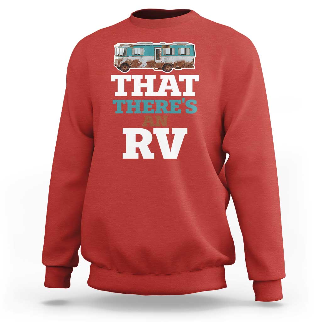 Funny Christmas Movie Sweatshirt That There's An RV Camping Car Motorhome - Wonder Print Shop